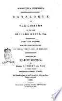 Bibliotheca Heberiana Catalogue of the library of the late Richard Heber, esq