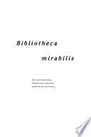 Bibliotheca mirabilis :