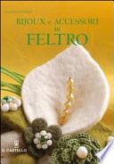 Bijoux e accessori in feltro