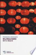 Bilinguismo. Miti e realtà
