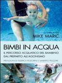 Bimbi in acqua. Il percorso acquatico del bambino dal preparto all'agonismo