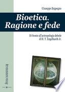 Bioetica. Ragione e fede