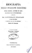 Biografia degli italiani illustri nelle scienze, lettere ed arti del secolo 18., e de' contemporanei