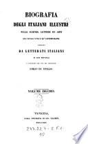 Biografia degli Italiani illustri nelle scienze lettere ed arti del secolo XVIII e de' contemporanei compilata da letterati Italiani di ogni provincia e pubblicata per cura d' Emilio de Tipaldo