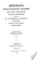 Biografia degli Italiani illustri nelle scienze lettere ed arti del secolo XVIII e de' contemporanei compilata da letterati Italiani di ogni provincia e pubblicata per cura d' Emilio de Tipaldo