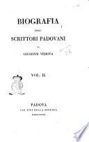 Biografia degli scrittori padovani vol. 1 [-2.] di Giuseppe Vedova