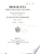 Biografia degli scrittori perugini e notizie delle opere loro ordinate e pubblicate da Gio. Battista Vermiglioli. Tom. 1. par. 1. [-2. parte 2.]