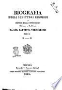 Biografia degli scrittori perugini e notizie delle opere loro ordinate e pubblicate da Gio. Battista Vermiglioli. Tom. 1. par. 1. [-2. parte 2.]