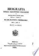 Biografia degli scrittori perugini e notizie delle opere loro ordinate e pubblicate da Gio. Battista Vermiglioli. Tom. 1. par. 1. [-2. parte 2.]