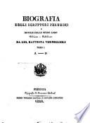 Biografia degli scrittori perugini e notizie delle opere loro ordinate e raccolte da Gio. Battista Vermiglioli. Tomo 1. [- 2.]