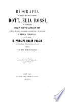 Biografia di sua eccellenza il signor dott. Elia Rossi di Ferrara