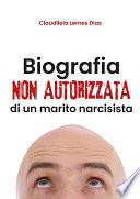 Biografia non autorizzata di un marito narcisista