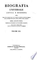 Biografia universale antica e moderna ossia Storia per alfabeto della vita pubblica e privata di tutte le persone che si distinsero per opere, azioni, talenti, virtù e delitti. Opera affatto nuova compilata in Francia da una società di dotti ed ora per la prima volta recata in italiano con aggiunte e correzioni. Volume 1. -65.]