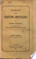 Biografie degli scrittori grottagliesi ... Seconda edizione riveduta ed accresciuta dall'autore