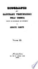 Biografie dei Capitani Venturieri Dell'Umbria Scritte Ed Illustrate Con Documenti