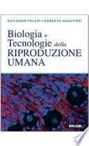 Biologia e tecnologie della riproduzione umana