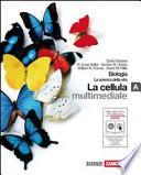 Biologia la scienza della vita. Vol. A. Con espansione online. Per le Scuole superiori. Con interactive e-book e CD-ROM
