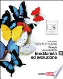 Biologia. La scienza della vita. Vol. B: Ereditarietà ed evoluzione. Con espansione online. Per le Scuole superiori