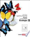 Biologia. La scienza della vita. Vol. D: L'ecologia. Con espansione online. Per le Scuole superiori