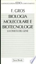 Biologia molecolare e biotecnologia. La civiltà del gene