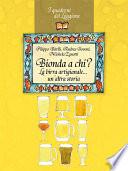 Bionda a chi? La birra artigianale... un’altra storia