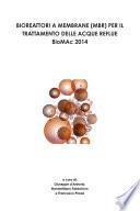 BIOREATTORI A MEMBRANE (MBR) PER IL TRATTAMENTO DELLE ACQUE REFLUE - BioMAc 2014 -