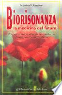 Biorisonanza. Medicina del futuro