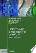 Biotecnologie e modificazioni genetiche. Scienza, etica, diritto
