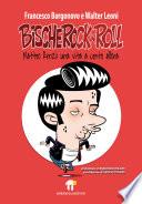 BISCHEROCK’n’ROLL