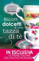 Biscotti, dolcetti e una tazza di tè
