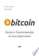 Bitcoin. Genesi e funzionamento di un criptovaluta