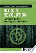 Bitcoin revolution. La moneta digitale alla conquista del mondo