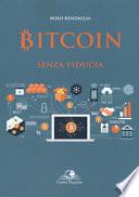 Bitcoin senza fiducia