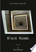 Black rooms