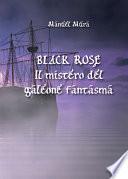 Black Rose - Il mistero del galeone fantasma