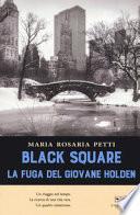 Black square. La fuga del giovane Holden
