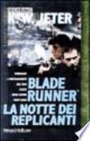 Blade Runner. La notte dei replicanti