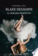 Blake Deshawn. Il cerchio perfetto