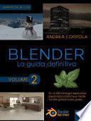 Blender. La guida definitiva. Volume 2