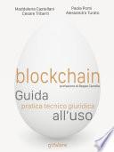 Blockchain. Guida pratica tecnico giuridica all'uso
