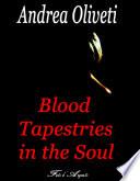 BLOOD TAPESTRIES IN THE SOUL