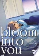 Bloom into you