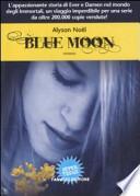Blue moon. Gli immortali