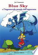Blue Sky e l'ingannevole mondo dell'apparenza