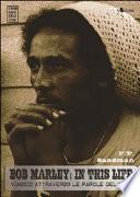Bob Marley, in this life. Viaggio attraverso le parole del mito