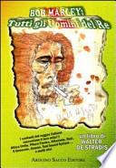Bob Marley. Tutti gli uomini del re