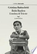 Bobi Bazlen. L'ombra di Trieste