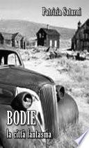 Bodie: La città Fantasma