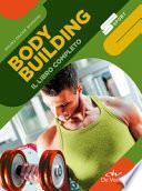 Body building. Il libro completo