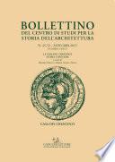 Bollettino del Centro di Studi per la Storia dell'Architettura n. 45-52. Anni 200/-2015 Numero unico